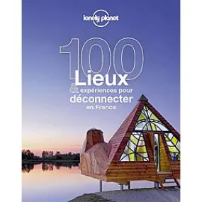 100 LIEUX POUR DECONNECTER EN FRANCE