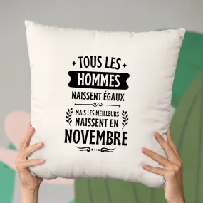 Coussin Tous les hommes naissent égaux les meilleurs en novembre